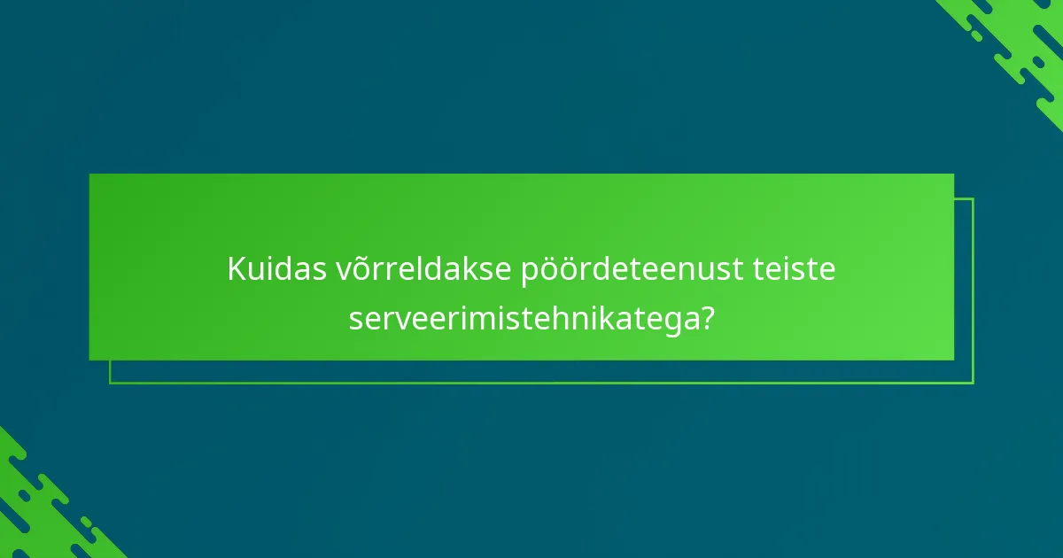Kuidas võrreldakse pöördeteenust teiste serveerimistehnikatega?